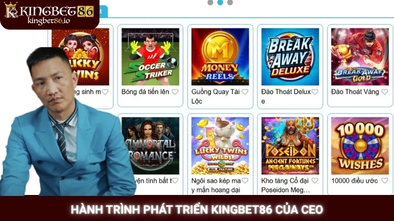Hành trình phát triển Kingbet86 của CEO