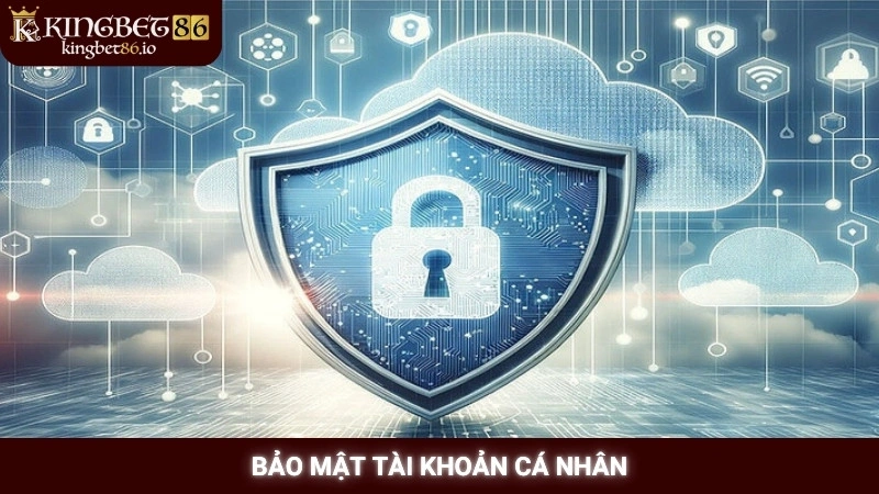 Bảo mật tài khoản cá nhân