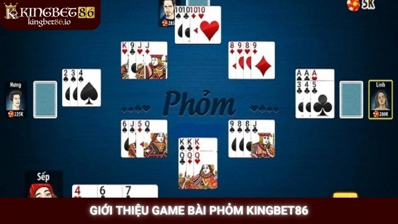 Giới thiệu game bài phỏm Kingbet86