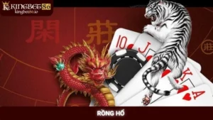 Rồng hổ Kingbet86