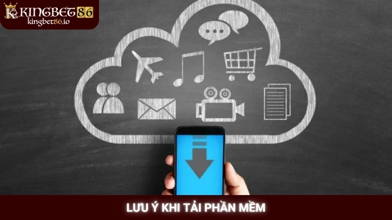 Lưu ý khi tải phần mềm